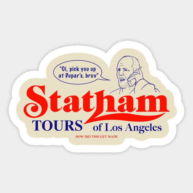 Statham Tours Sticker by How Did This Get Made?